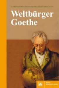 Weltbürger Goethe (Schriften der Goethe-Gesellschaft) （2018. 196 S. 5 schw.-w. Abb. 15.3 x 22.7 cm）