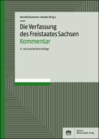 Die Verfassung des Freistaates Sachsen : Kommentar, 4. neu bearbeitete Aufl. （4. Aufl. 2021. 1237 S. 17 x 24 cm）