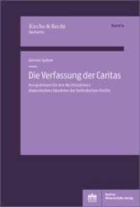 Die Verfassung der Caritas : Perspektiven für den Rechtsrahmen diakonischen Handelns der katholischen Kirche (Kirche und Recht - Beihefte 4) （2020. 61 S. 15.3 x 22.7 cm）