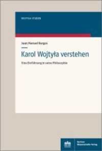 Karol Wojtyla verstehen : Eine Einführung in seine Philosophie (Wojtyla-Studien 1) （2020. 125 S. 227 mm）