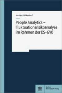 People Analytics - Fluktuationsrisikoanalyse im Rahmen der DS-GVO （2020. 65 S. 13 x 21.5 cm）