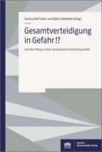 Gesamtverteidigung in Gefahr!? : Auf dem Weg zu einer Gesundheitssicherheitspolitik （2020. 252 S. 4 schw.-w. Abb. 15.3 x 22.7 cm）