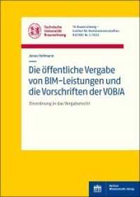 Die öffentliche Vergabe von BIM-Leistungen und die Vorschriften der VOB/A : Einordnung in das Vergaberecht (RATUBS - Rechtswissenschaftliche Arbeitspapiere der Technischen Universität Braunschweig 1/2021) （2021. 79 S. 9 SW-Abb. 240 mm）