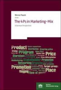 The 4Ps in Marketing-Mix : A German perspective （2021. 253 S. 86 schw.-w. Tab. 15.3 x 22.7 cm）