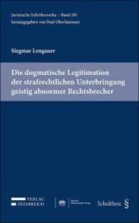 Die dogmatische Legitimation der strafrechtlichen Unterbringung geistig abnormer Rechtsbrecher : Eine kritische Würdigung der schuldungebundenen Reaktion auf ein anlassgebendes Handlungsrecht （2021. 334 S. 3 SW-Abb. 234 mm）