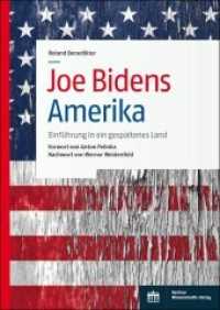 Joe Bidens Amerika : Einführung in ein gespaltenes Land （2021. 385 S. 17 x 24 cm）