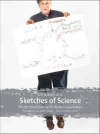 Sketches of Science - Photo Sessions with Nobel Laureates : 120 Nobel Ideas （2022. 536 S. 6 schw.-w. u. 407 farb. Abb. 30 cm）