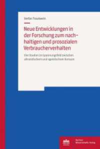 Neue Entwicklungen in der Forschung zum nachhaltigen und prosozialen Verbraucherverhalten : Vier Studien im Spannungsfeld zwischen altruistischem und egoistischem Konsum. Dissertationsschrift （2022. 174 S. 9 schw.-w. Abb., 23 schw.-w. Tab. 15.3 x 22.7 cm）