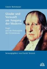 ヘーゲルとキリスト教の哲学<br>Glaube und Vernunft am Ausgang der Moderne : Hegel und die Philosophie des Christentums （2009. 543 S. 24,5 cm）