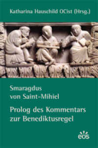 Smaragdus von Saint-Mihiel - Prolog des Kommentars zur Benediktusregel （2010. 128 S. 165 mm）