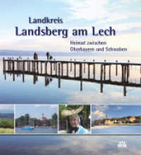 Landkreis Landsberg am Lech : Heimat zwischen Oberbayern und Schwaben. Herausgegeben von Landkreis Landsberg am Lech （2010. 344 S. m. zahlr. farb. Abb. 28,5 cm）