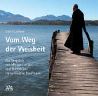 Vom Weg der Weisheit : Ein Gespräch mit Michael Langer und Bildern von Hans-Günther Kaufmann （2011. 136 S. m. Fotos. 16.5 cm）