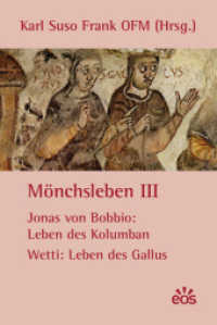 Mönchsleben III - Jonas von Bobbio: Leben des Kolumban - Wetti: Leben des Gallus （2011. 171 S. 16.5 cm）