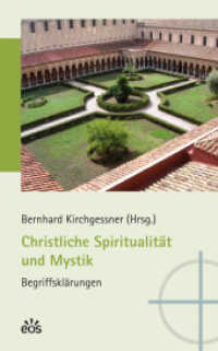 Christliche Spiritualität und Mystik : Begriffsklärungen. Vorwort: Schraml, Wilhelm （2011. 206 S. 19 cm）
