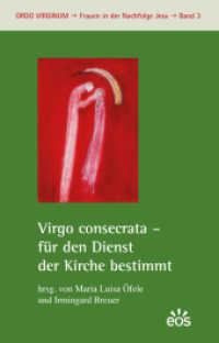Virgo consecrata - für den Dienst der Kirche bestimmt (Ordo Virginum 3) （2013. 236 S. 21 cm）