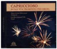 Capriccioso - Musik für Trompete und Orgel, 1 Audio-CD （2014. 142 x 125 mm）
