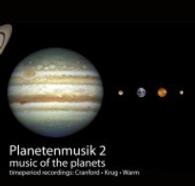 Planetenmusik, 1 Audio-CD Tl.2 : 69 Min. (timeperiod recordings) （2015. 24-seit. Booklet. 140 mm）