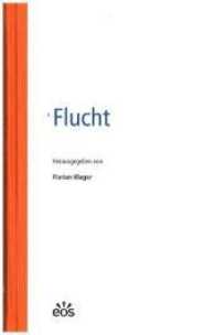 Flucht (Forum K'Universale Eichstätt .5) （2017. 292 S. m. SW-Abb. 21.5 cm）