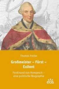 Großmeister - Fürst - Exilant : Ferdinand von Hompesch - eine politische Biographie （2019. 492 S. mit Abbildungen und Plänen. 24 cm）