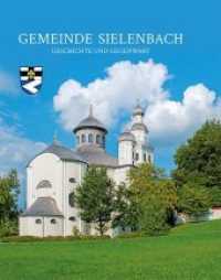 Gemeinde Sielenbach : Geschichte und Gegenwart （2020. 624 S. zahlreiche Farbabbildungen. 20.5 x 24 cm）