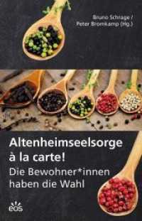 Altenheimseelsorge à la carte! : Die Bewohnerinnen haben die Wahl （2020. 186 S. mit Farbabbildungen und Plänen. 21 cm）