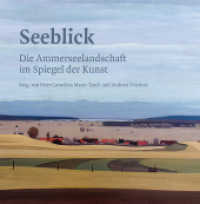 Seeblick - Die Ammerseelandschaft im Spiegel der Kunst （2021. 124 S. Farbabbildungen. 24 cm）