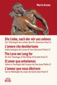 Die Liebe, nach der wir uns sehnen : Zur Theologie des Leibes des Hl. Johannes Paul II. （2021. 80 S. 21 cm）