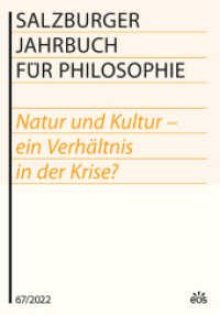 Salzburger Jahrbuch für Philosophie 67 / 2022 : Natur und Kultur - ein Verhältnis in der Krise? （2022. 244 S. 24 cm）