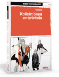 Mode Design Basics: Kollektionen entwickeln (Mode Design Basics) （1. Auflage. 2009. 176 S. 200 Farbabb. 23 cm）