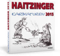 Haitzinger Karikaturen 2015 （1. Auflage. 2015. 72 S. mit 68 s/w Karikaturen. 19.30 x 20 cm）