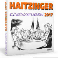Haitzinger Karikaturen 2017 （1. Auflage. 2017. 72 S. 68 s/w Abb. 20 cm）