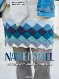 Nadelspiel : 40 Strickprojekte für Entrelac （1. Auflage. 2019. 152 S. 27.70 cm）