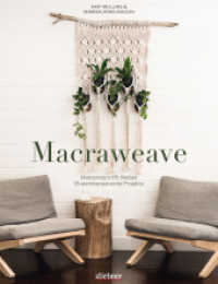 Macraweave : Makramee trifft Weben. 18 atemberaubende Projekte. Deko, Schmuck und Accessoires: erschaffe ungewöhnliche Muster mit Knot- und Webtechniken! Makraweben für Anfänger & Fortgeschrittene. （1. Auflage. 2021. 128 S. 27.30 cm）