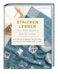 Stricken lernen von den Basics bis Brioche : Jede Technik ein Quadrat: Der Strickkurs, bei dem eine vollst&auml;ndige Decke entsteht. Ganz leicht eine Decke stricken. Buch f&uuml;r Anf&auml;nger mit Illustrationen.
