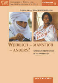 Weiblich - männlich - anders? : Geschlechterbeziehungen im Kulturvergleich (Gegenbilder 5) （2006. 256 S. 23.5 cm）