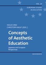 美的教育の概念：日欧の比較<br>Concepts of Aesthetic Education : Japanese and European Perspectives (European Studies in Education Bd.24) （1., Aufl. 2007. 189 S. 210 mm）
