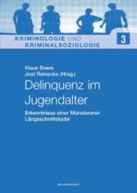 Delinquenz im Jugendalter: Erkenntnisse einer Münsteraner Längsschnittstudie