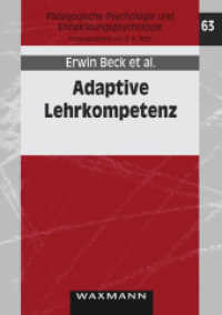 Adaptive Lehrkompetenz : Analyse und Struktur, Veränderung und Wirkung handlungssteuernden Lehrerwissens (Pädagogische Psychologie und Entwicklungspsychologie Bd.63) （1., Aufl. 2007. 214 S. 210 mm）
