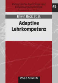 Adaptive Lehrkompetenz : Analyse und Struktur, Veränderung und Wirkung handlungssteuernden Lehrerwissens (Pädagogische Psychologie und Entwicklungspsychologie Bd.63) （1., Aufl. 2007. 214 S. 21 cm）