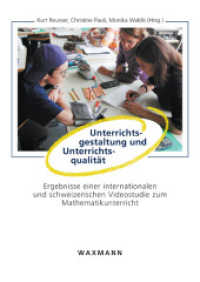 Unterrichtsgestaltung und Unterrichtsqualität : Ergebnisse einer internationalen und schweizerischen Videostudie zum Mathematikunterricht （2010. 362 S. 24 cm）