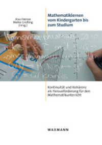 Mathematiklernen vom Kindergarten bis zum Studium : Kontinuität und Kohärenz als Herausforderung für den Mathematikunterricht （2009. 344 S. 23.5 cm）