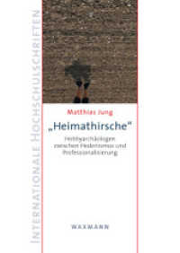 "Heimathirsche" (Internationale Hochschulschriften Bd.541) （2010. 352 S. 24 cm）