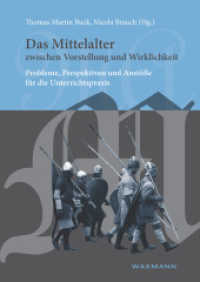 Das Mittelalter zwischen Vorstellung und Wirklichkeit : Probleme, Perspektiven und Anstöße für die Unterrichtspraxis （2011. 372 S. 24 cm）