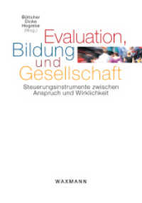Evaluation, Bildung und Gesellschaft : Steuerungsinstrumente zwischen Anspruch und Wirklichkeit （2010. 400 S. 23.5 cm）
