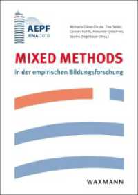Mixed Methods in der empirischen Bildungsforschung : AEPF Jena 2010 （2012. 308 S. 24 cm）