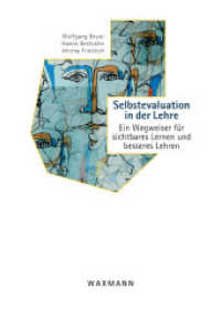 Selbstevaluation in der Lehre : Ein Wegweiser für sichtbares Lernen und besseres Lehren （2011. 208 S. 23.5 cm）