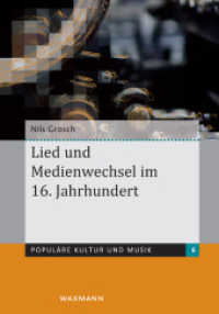 Lied und Medienwechsel im 16. Jahrhundert : Habilitationsschrift. (Populäre Kultur und Musik Bd.6) （2013. 206 S. mit zahlreichen Abbildungen. 23.5 cm）