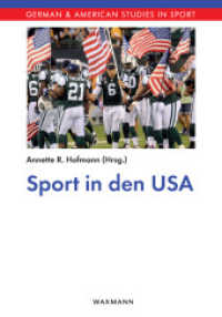 Sport in den USA (German and American Studies in Sport 6) （2012. 232 S. 235 mm）