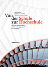 Von der Schule zur Hochschule : Analysen, Konzeptionen und Gestaltungsperspektiven des Übergangs （2013. 344 S. 24 cm）