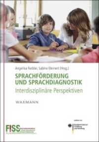 Sprachförderung und Sprachdiagnostik : Interdisziplinäre Perspektiven. F!SS - Forschungsinitiative Sprachdiagnostik Sprachförderung, Gefördert von Bundesministerium für Bildung und Forschung （2013. 320 S. 23.5 cm）